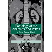 Radiology of the Abdomen and Pelvis: A Case-Based Guide