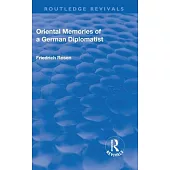 Revival: Oriental Memories of a German Diplomatist (1930)