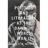 Politics and Literature at the Dawn of World War II