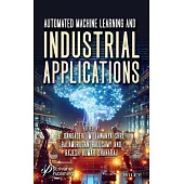 Automated Machine Learning and Industrial Applications
