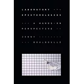 Laboratory Epistemologies: A Hands-On Perspective