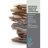 Governing Migration Through Paperwork: Legitimation Practices, Exclusive Inclusion and Differentiation