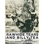 Rawhide Tears and Billy Tea