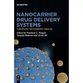 Nanocarrier Drug Delivery Systems: Therapeutic and Diagnostic Medicine