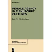 Female Agency in Manuscript Cultures