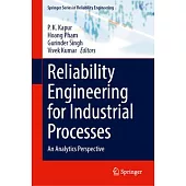 Reliability Engineering for Industrial Processes: An Analytics Perspective