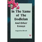 In the Name of the Bodleian and Other Essays