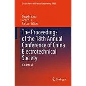 The Proceedings of the 18th Annual Conference of China Electrotechnical Society: Volume VI