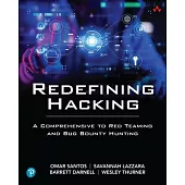 Redefining Hacking: A Comprehensive to Red Teaming and Bug Bounty Hunting