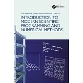 Introduction to Modern Scientific Programming and Numerical Methods