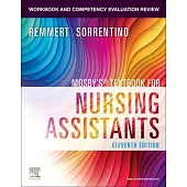 Workbook and Competency Evaluation Review for Mosby’s Textbook for Nursing Assistants