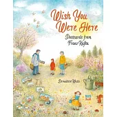 Wish You Were Here: Postcards from Franz Kafka