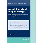 Association Models in Epidemiology: Study Design, Modeling Strategies, and Analytic Methods