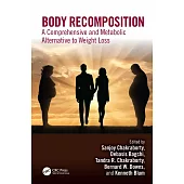 Body Recomposition: A Comprehensive and Metabolic Alternative to Weight Loss