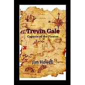 Trevin Gale - Captain of the Pirates