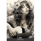 Peace: Poetry, Songs, Art, Philosophy and more