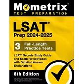 LSAT Prep 2024-2025 - 3 Full-Length Practice Tests, LSAT Secrets Study Guide and Exam Review Book with Detailed Answer Explanations: [8th Edition]