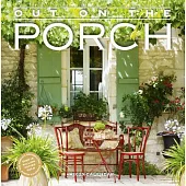Out on the Porch Wall Calendar 2025: Porch Living for Every Day of the Year