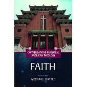 Conversations in Global Anglican Theology: Faith