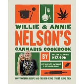 Willie’s Cannabis Cookbook: Mouth-Watering Recipes and the High-Flying Stories Behind Them