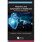 Robotics and Automation in Healthcare: Advanced Applications
