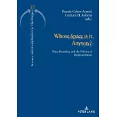 Whose Space Is It Anyway?: Place Branding and the Politics of Representation