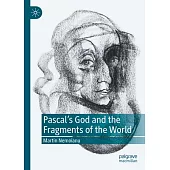 Pascal’s God and the Fragments of the World