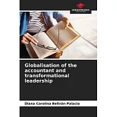 Globalisation of the accountant and transformational leadership