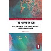 The Human Touch: Redefining the Art of British Contemporary Improvisational Theatre