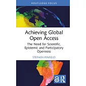 Achieving Global Open Access: The Need for Scientific, Epistemic and Participatory Openness