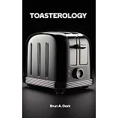 Toasterology (Hardcover Edition)