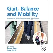 Gait, Balance and Mobility Analysis: Theoretical, Technical, and Clinical Applications