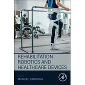 Rehabilitation Robotics and Healthcare Devices