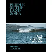 People of the Land & Sea: Life on the Chatham Islands