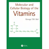 Molecular and Cellular Biology of the Vitamins