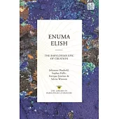 Enuma Elish: The Babylonian Epic of Creation