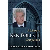 Ken Follett: A Literary Companion