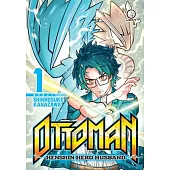 Ottoman: Henshin Hero Husband Volume 1