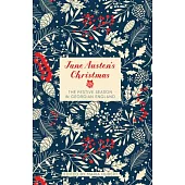 Jane Austen’s Christmas: The Festive Season in Georgian England