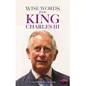 Wise Words from King Charles III