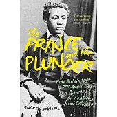 The Prince and the Plunder: How Britain Took One Small Boy and Hundreds of Treasures from Ethiopia