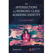 The Intersections of a Working-Class Academic Identity: A Class Apart