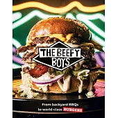 The Beefy Boys: From Backyard BBQ to World-Class Burgers