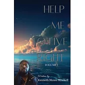 Help Me To Live Right: Volume 1