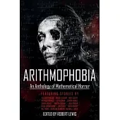 Arithmophobia: An Anthology of Mathematical Horror