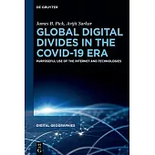 Global Digital Divides in the Covid-19 Era: Purposeful Use of the Internet and Technologies