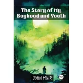 The Story of My Boyhood and Youth