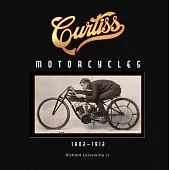Curtiss Motorcycles: 1902-1912