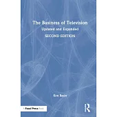 The Business of Television: Expanded and Updated Second Edition