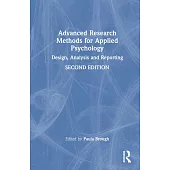 Advanced Research Methods for Applied Psychology: Design, Analysis and Reporting